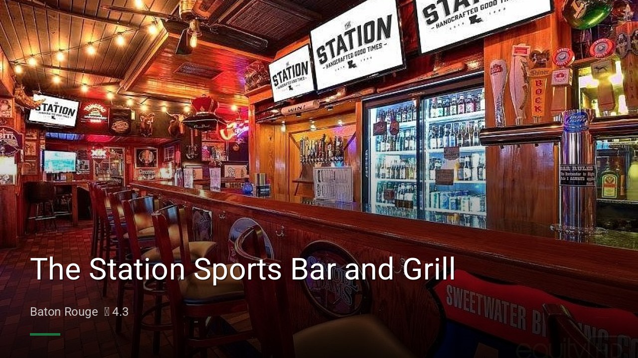 The Station Sports Bar and Grill - Sports Bars in Baton Rouge