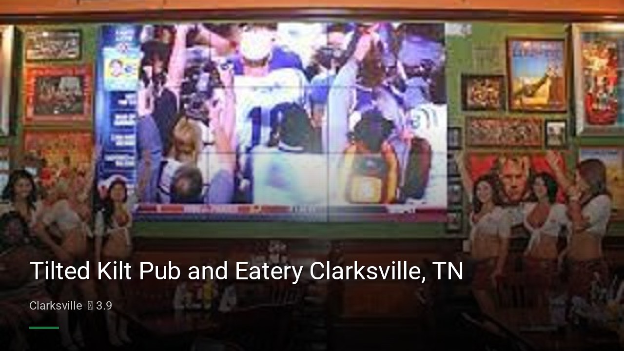 Tilted Kilt Pub and Eatery Clarksville, TN - Sports Bars in Clarksville