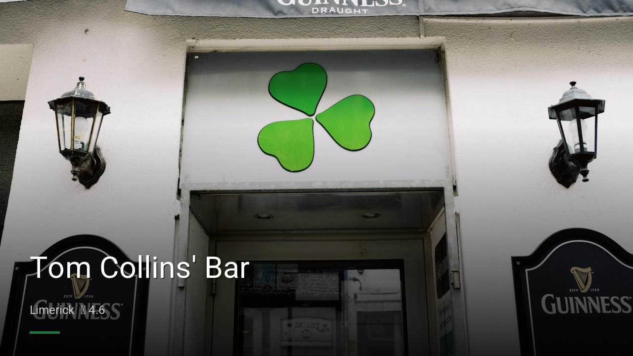 Tom Collins’ Bar — Pubs in Limerick