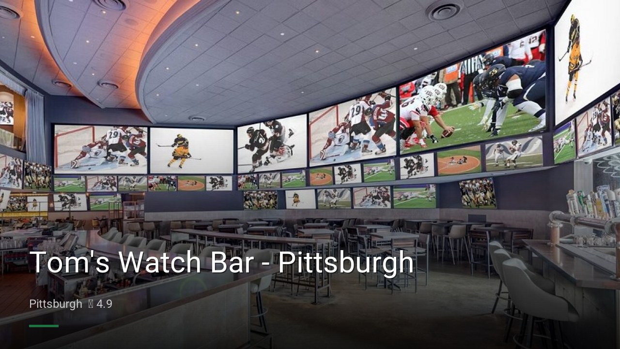 Tom's Watch Bar - Pittsburgh - Sports Bars in Pittsburgh