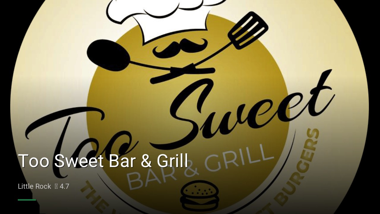 Too Sweet Bar & Grill - Sports Bars in Little Rock