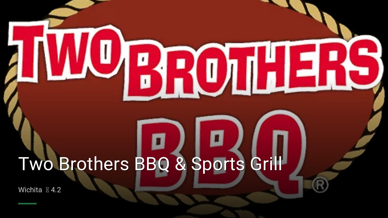 Two Brothers BBQ & Sports Grill - Sports Bars in Wichita