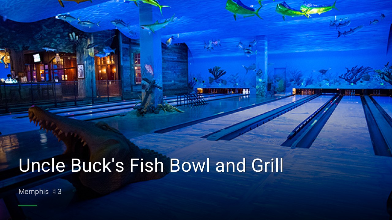 Uncle Buck's Fish Bowl and Grill - Sports Bars in Memphis