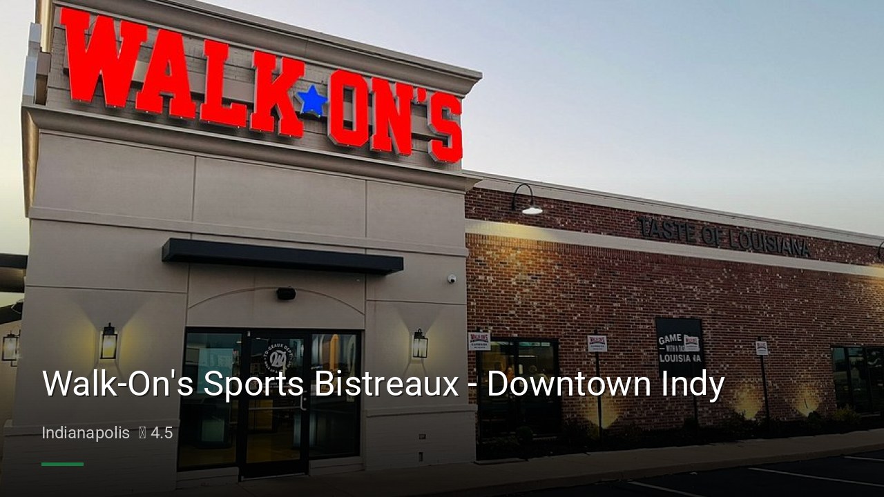 Walk-On's Sports Bistreaux - Downtown Indy - Sports Bars in Indianapolis